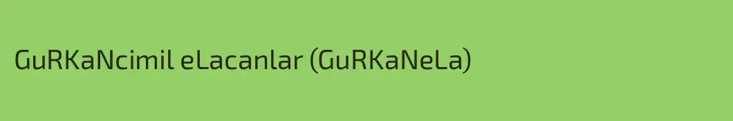 GuRKaNcimil eLacanlar (GuRKaNeLa)